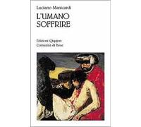 L'umano soffrire. Evangelizzare le parole sulla sofferenza