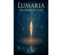 Lumaria: The Shard of Light