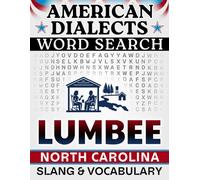 Lumbee English (North Carolina) Word Search: Local Slang & Regional Vocabulary - 50 Puzzles, 1,000 Words, Answers Included (American Dialects): Large ... & Teens - Easy to Read, Relaxing Brain Games