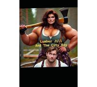 Lumber Jill And the City Boy: An offgrid romance