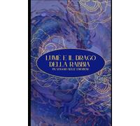 Lumè e il drago della rabbia: Un viaggio nelle emozioni