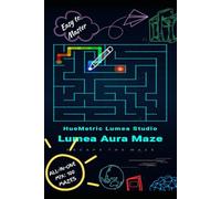 Lumea Aura Maze: 100 Unique Puzzles with Solutions: Multi-Level Challenge: 20 Beginner, 20 Easy, 20 Normal, 20 Hard, and 20 Master Level Mazes for Adults and Kids