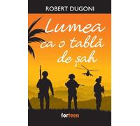Lumea ca o tabla de sah - Robert Dugoni, ForTeen, Editie in limba romana