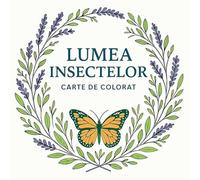 Lumea Insectelor - Carte de colorat