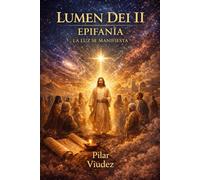 LUMEN DEI II EPIFANÍA: LA LUZ SE MANIFIESTA