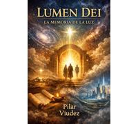 LUMEN DEI: LA MEMORIA DE LA LUZ
