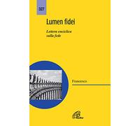 Lumen fidei. Lettera enciclica sulla fede