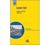 Lumen fidei. Lettera enciclica sulla fede