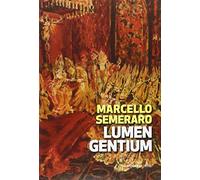 Lumen Gentium. Cinquant'anni dopo