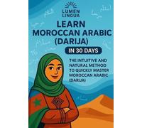Lumen Lingua Learn Moroccan Arabic (Darija) in 30 Days (Tascabile)