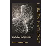 Lumen Naturae: Visions of the Abstract in Art and Mathematics