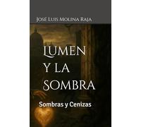Lumen y la Sombra: Sombras y Cenizas