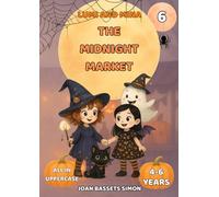 Lumi and Mina: The Midnight Market: A Halloween Story for Kids with Magical Markets and Spooky Fun | Early Readers Ages 4-6