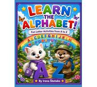 Lumi and Nori Learn the Alphabet: A Fun ABC Adventure with Letters, Animals, and Early Learning for Preschoolers Ages 3-6