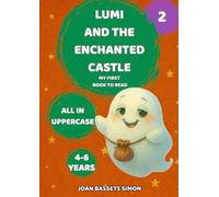 Lumi and the Enchanted Castle: A magical story in uppercase letters to help kids enjoy reading on their own