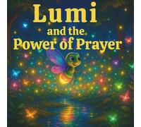 Lumi and The Power Of Prayer