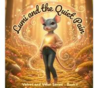 Lumi and the Quiet Pain: Velvet and Valor Series