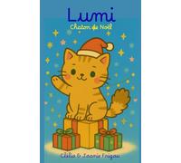 Lumi, chaton de Noël: Une lecture douce et lumineuse pour attendre Noël avec son enfant !