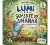 Lumi e a Semente do Amanhã