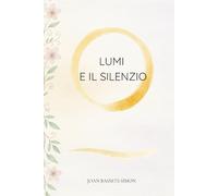 Lumi e il silenzio: Una fiaba magica sull’arte di lasciar andare
