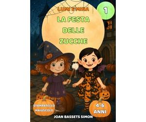Lumi e Mina: La festa delle zucche: Libro di Halloween per bambini con zucche magiche | Prime letture 4-6 anni