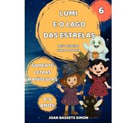 Lumi e o Lago das Estrelas: Um conto mágico para primeiros leitores (4-6 anos)