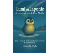 Lumi en Laponie: Le voyage vers le Père Noël