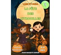 Lumi et Mina : La fête des citrouilles: Conte d’Halloween pour enfants avec citrouilles magiques | Premières lectures 4-6 ans