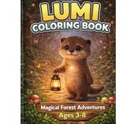 Lumi & Friends Coloring Book: A Gentle Forest Adventure Coloring Book for Kids