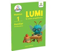 Lumi in clasa pregatitoare. Modulul 1 - Laura Andries