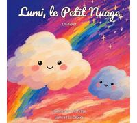 Lumi, le Petit Nuage: Lumi et la Tristesse & Lumi et la Colère: 1