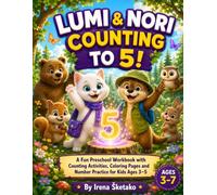 Lumi & Nori Counting to 5!: A Fun Preschool Workbook with Counting Activities, Coloring Pages and Number Practice for Kids Ages 3-5