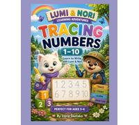 Lumi & Nori Learning Adventures: Tracing Numbers 1-10: Learn to Write with Lumi & Nori