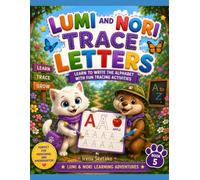 Lumi & Nori Trace Letters: Learn to Write the Alphabet with Fun Tracing Activities for Kids Ages 3-7