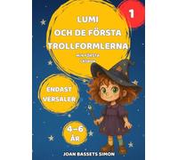 Lumi och de första trollformlerna: En bilderbok med versaler för nybörjarläsare i åldern 4-6 år