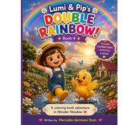 Lumi & Pip’s Double Rainbow: A Coloring Book Adventure in Wonder Meadow