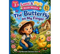 Lumi & Pip’s Wonder Meadow: The Butterfly on My Finger