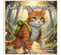 Lumi’s Big Adventure: A Heartwarming Mystery Story For Young Readers
