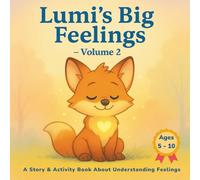 Lumi’s Big Feelings - Volume 2: Jealousy, Shame, Courage & Calm - A Story & Activity Book About Understanding Feelings