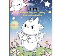 Lumi’s Magical Forest Adventure - A Story & Coloring Book: "A Fun Story and Coloring Journey Through a Magical Forest"