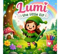 Lumi the Little Elf: A Fun and Easy Coloring Book for Kids Ages 3-8