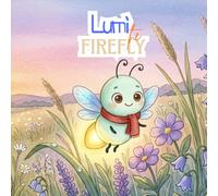 Lumi the Little Firefly: A Confidence Book for Kids Ages 2-5 About Believing in Yourself - Bedtime Read-Aloud Story