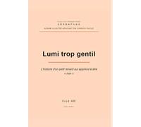 Lumi trop gentil: L'histoire d'un petit renard qui apprend à dire « non »