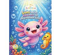 Lumi und das Geheimnis des leuchtenden Sees