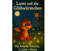 Lumi und die Glühwürmchen