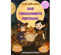 Lumi und Mina: Das verzauberte Festmahl: Halloween-Kinderbuch mit Hexen, Vampiren und magischem Essen | Erstes Lesen 4-6 Jahre
