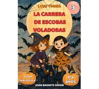 Lumi y Mina: La carrera de escobas voladoras: Cuento infantil de Halloween con brujas y escobas voladoras | Primeras lecturas 4-6 años