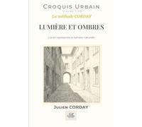 LUMIÈRE ET OMBRES: Lire et représenter la lumière naturelle.