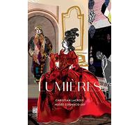 Lumières: Carte blanche à Christian Lacroix, musée Cognacq-Jay, 19 novembre 2014 - 19 avril 2015