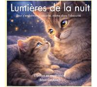 Lumières de la nuit: Pour s'endormir en sécurité, même dans l'obscurité